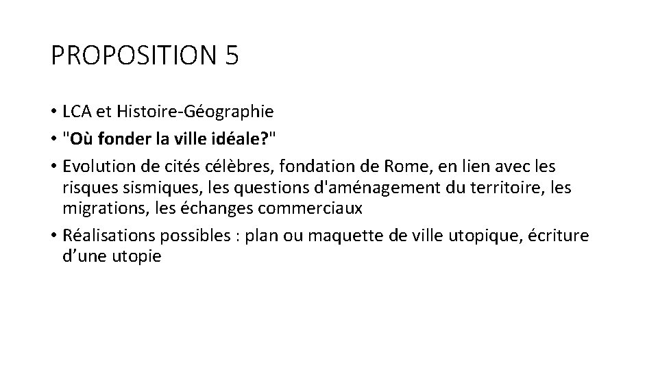 PROPOSITION 5 • LCA et Histoire-Géographie • "Où fonder la ville idéale? " •