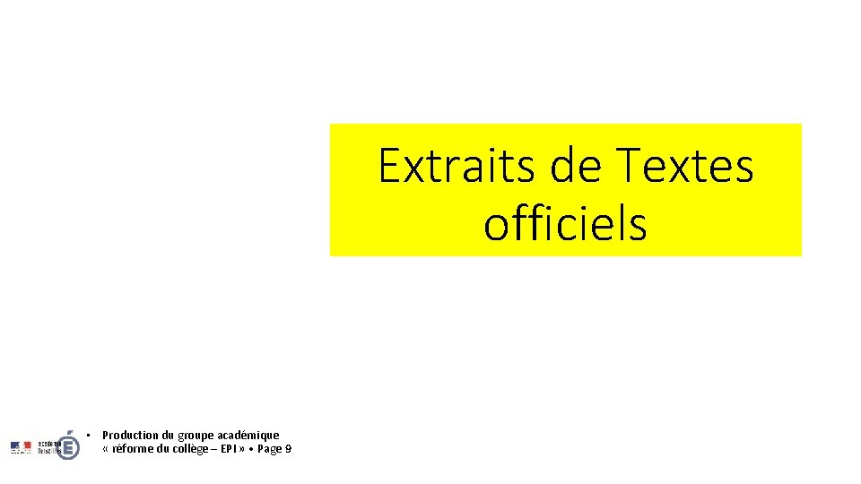 Extraits de Textes officiels • Production du groupe académique « réforme du collège –
