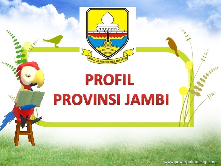PROFIL PROVINSI JAMBI 