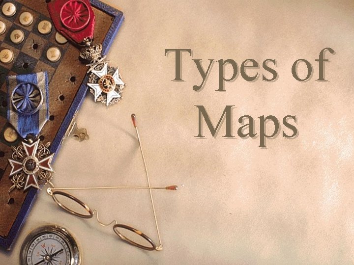 Types of Maps 