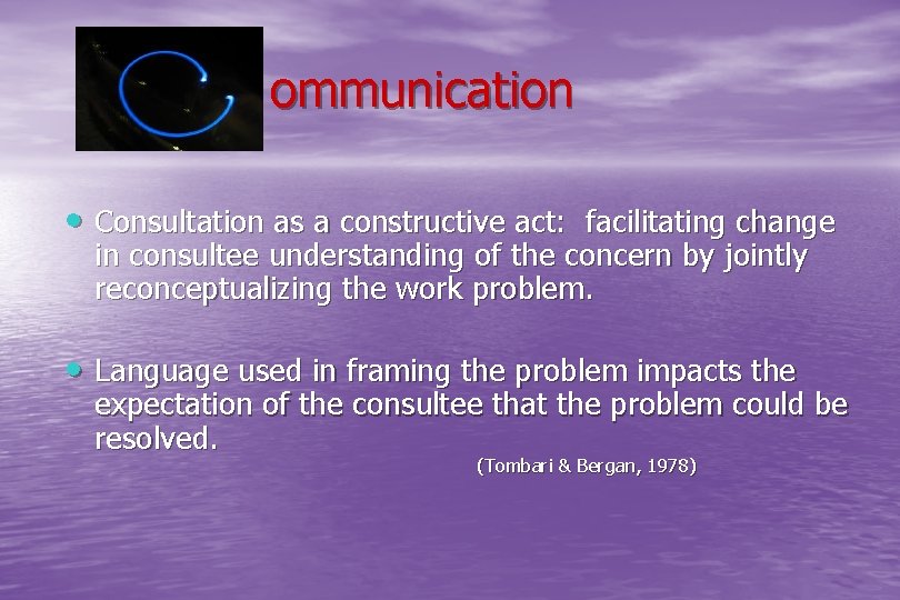  ommunication • Consultation as a constructive act: facilitating change in consultee understanding of