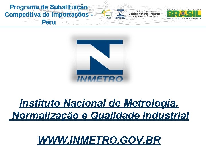 Programa de Substituição Competitiva de Importações Peru Instituto Nacional de Metrologia, Normalização e Qualidade