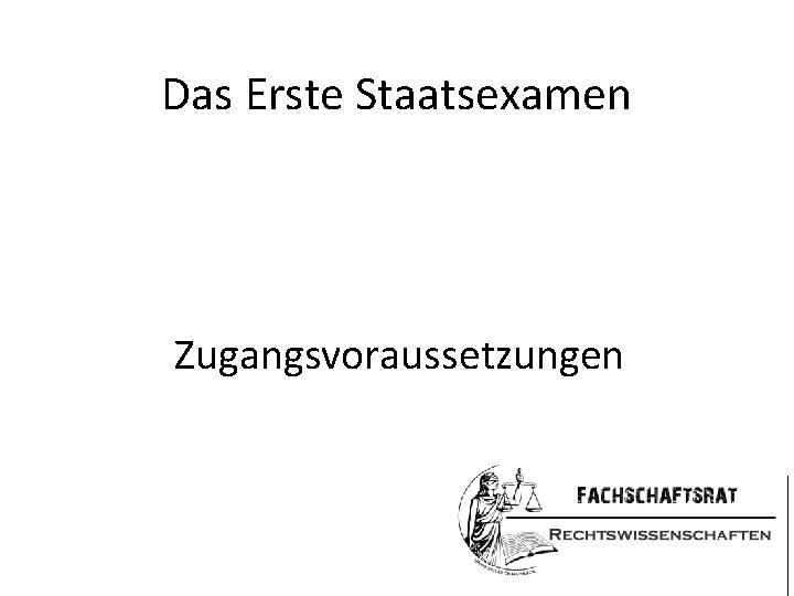 Das Erste Staatsexamen Zugangsvoraussetzungen 