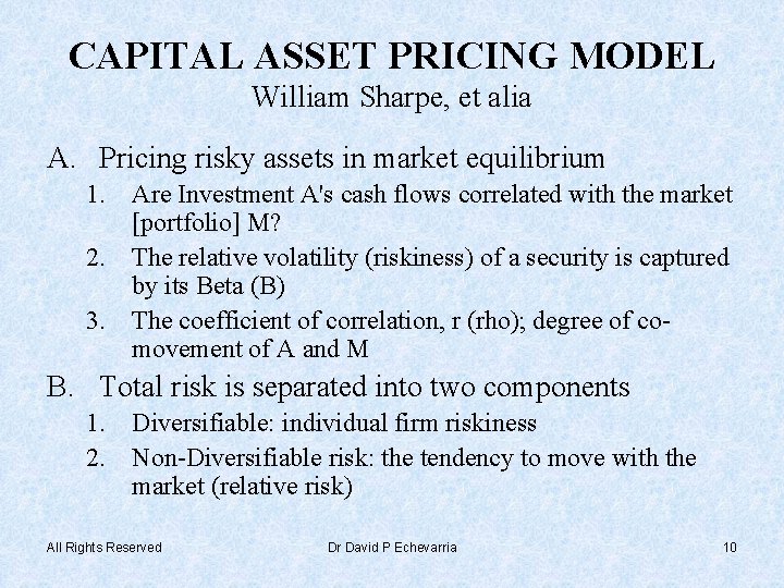 CAPITAL ASSET PRICING MODEL William Sharpe, et alia A. Pricing risky assets in market