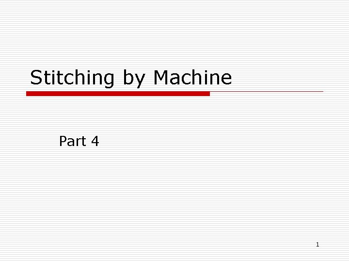 Stitching by Machine Part 4 1 