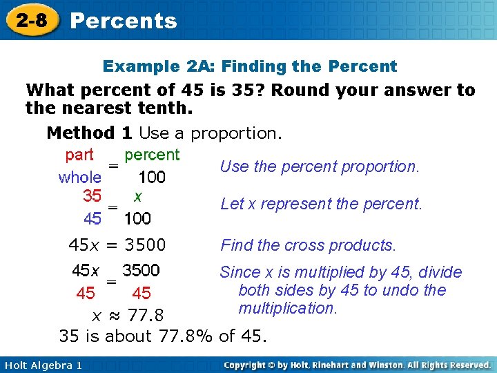 2 -8 Percents Example 2 A: Finding the Percent What percent of 45 is