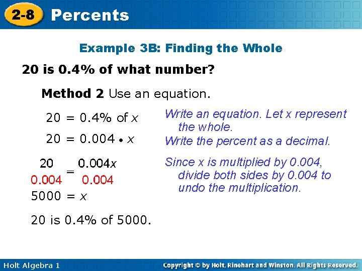 2 -8 Percents Example 3 B: Finding the Whole 20 is 0. 4% of
