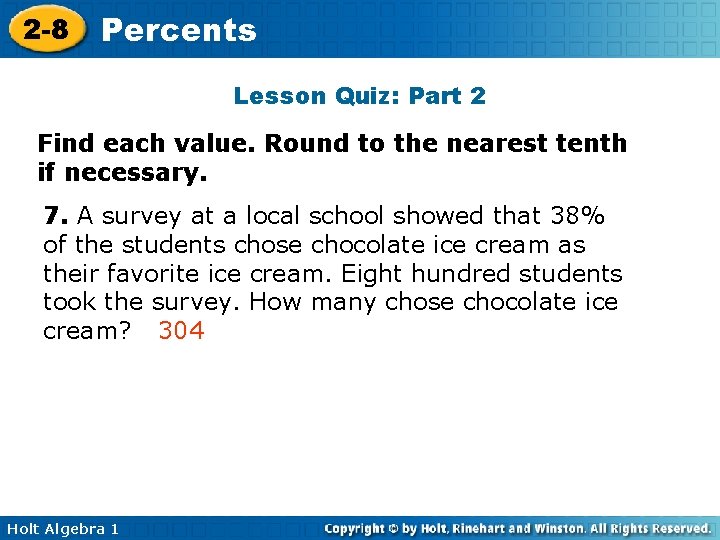 2 -8 Percents Lesson Quiz: Part 2 Find each value. Round to the nearest