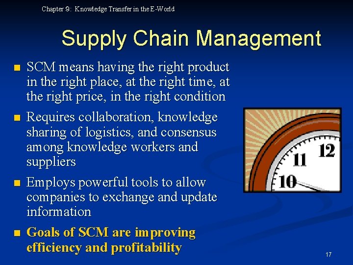 Chapter ９: Knowledge Transfer in the E-World Supply Chain Management n n SCM means