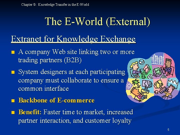 Chapter ９: Knowledge Transfer in the E-World The E-World (External) Extranet for Knowledge Exchange