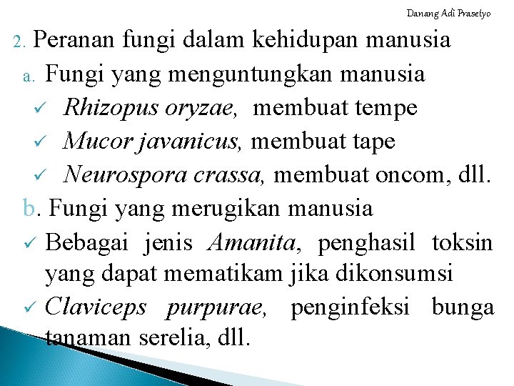 Danang Adi Prasetyo Peranan Mikroorganisme Dalam Kehidupan Manusia