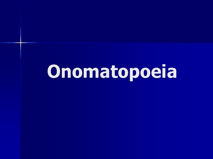 Onomatopoeia 