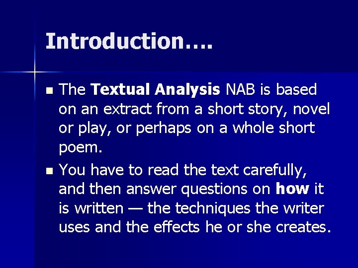 Introduction…. The Textual Analysis NAB is based on an extract from a short story,