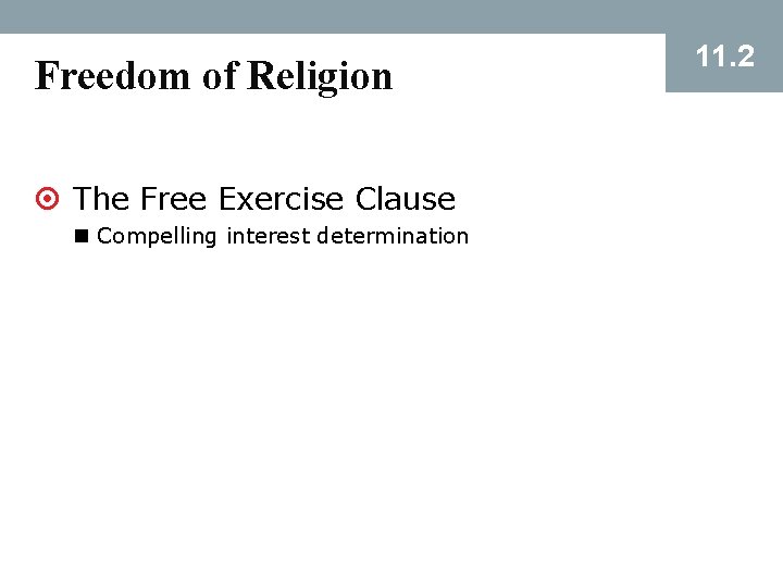 Freedom of Religion ¤ The Free Exercise Clause n Compelling interest determination 11. 2