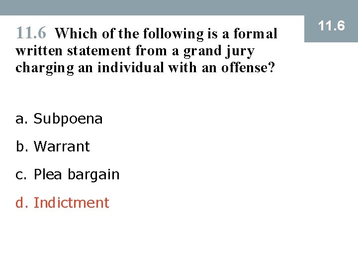 11. 6 Which of the following is a formal written statement from a grand