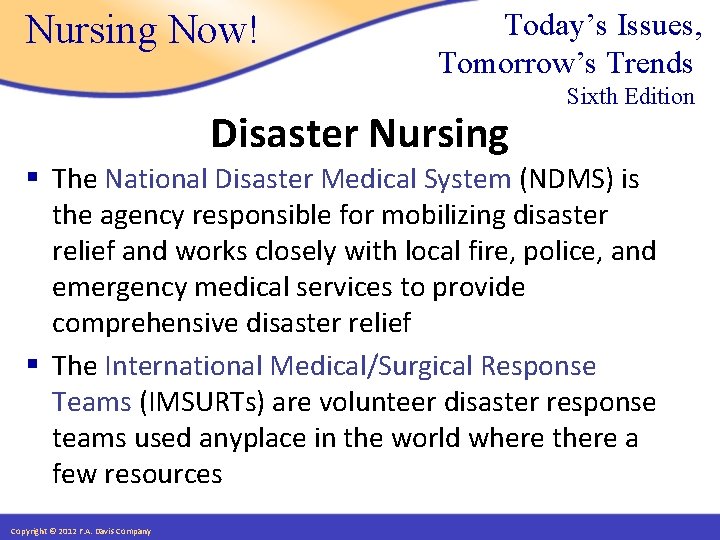 Nursing Now! Today’s Issues, Tomorrow’s Trends Disaster Nursing Sixth Edition § The National Disaster