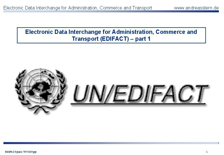 Electronic Data Interchange for Administration, Commerce and Transport www. andreasstern. de Electronic Data Interchange