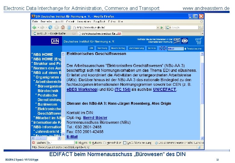 Electronic Data Interchange for Administration, Commerce and Transport www. andreasstern. de EDIFACT beim Normenausschuss