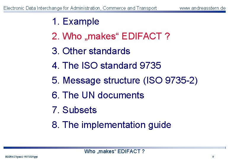 Electronic Data Interchange for Administration, Commerce and Transport www. andreasstern. de 1. Example 2.