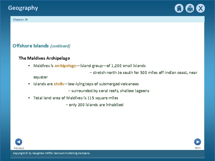 Geography Chapter 24 Offshore Islands {continued} The Maldives Archipelago • Maldives is archipelago—island group—of