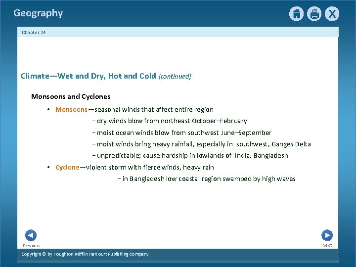 Geography Chapter 24 Climate—Wet and Dry, Hot and Cold {continued} Monsoons and Cyclones •