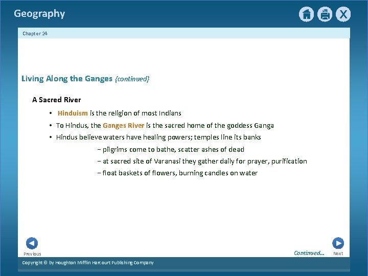 Geography Chapter 24 Living Along the Ganges {continued} A Sacred River • Hinduism is