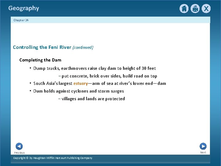 Geography Chapter 24 Controlling the Feni River {continued} Completing the Dam • Dump trucks,