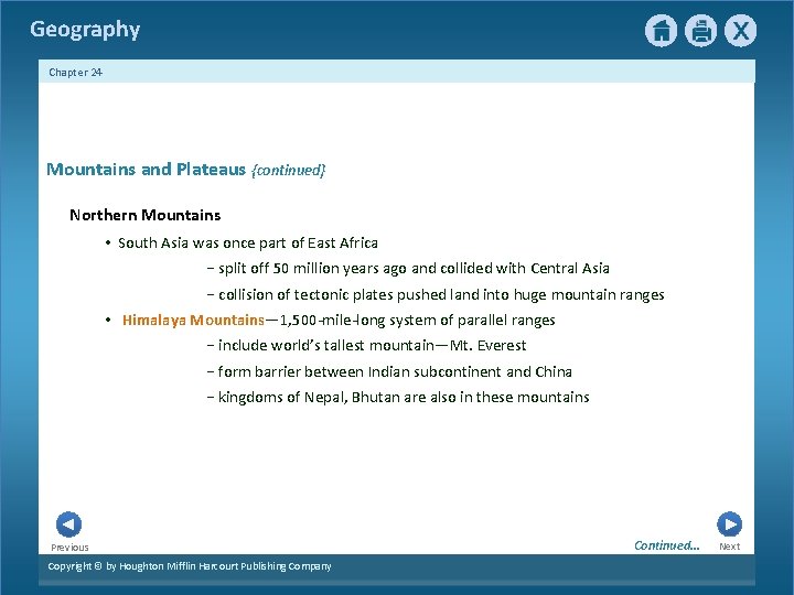Geography Chapter 24 Mountains and Plateaus {continued} Northern Mountains • South Asia was once