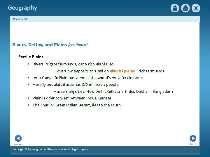 Geography Chapter 24 Rivers, Deltas, and Plains {continued} Fertile Plains • Rivers irrigate farmlands,