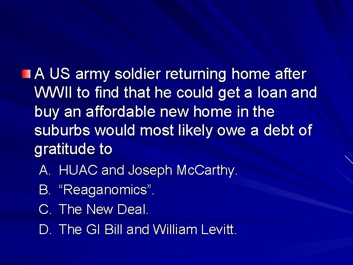 A US army soldier returning home after WWII to find that he could get