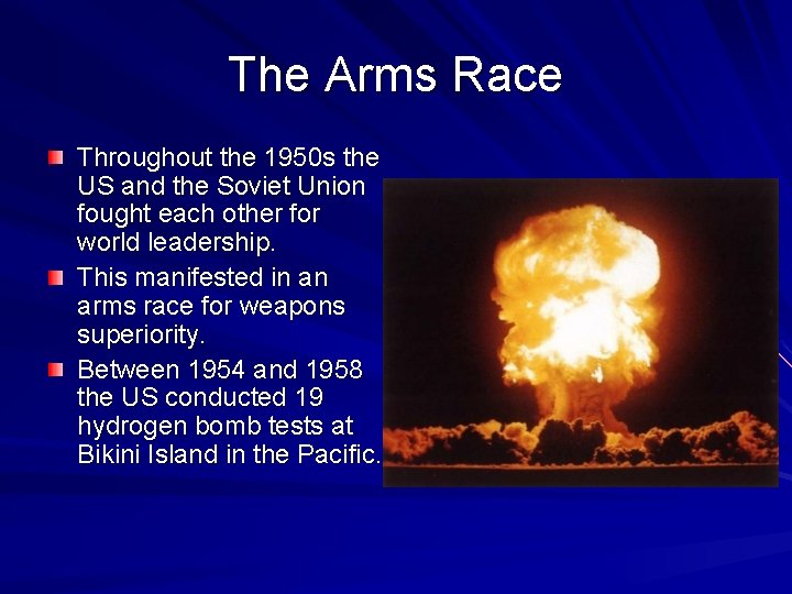 The Arms Race Throughout the 1950 s the US and the Soviet Union fought