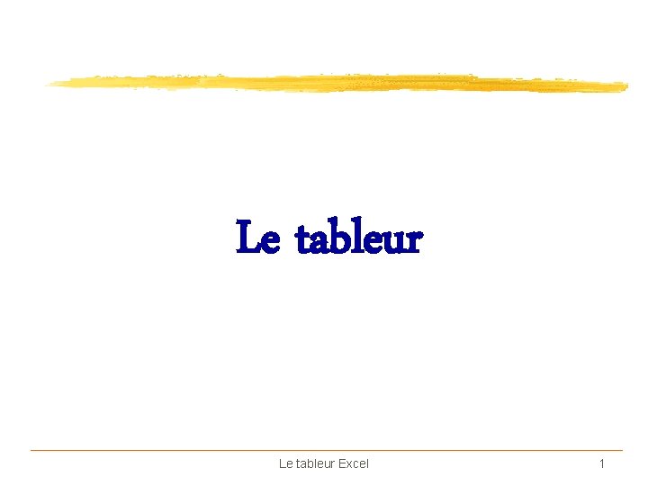 Le tableur Excel 1 