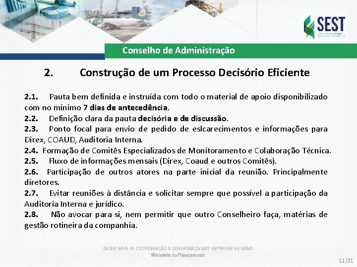 Conselho de Administração 2. Construção de um Processo Decisório Eficiente 2. 1. Pauta bem