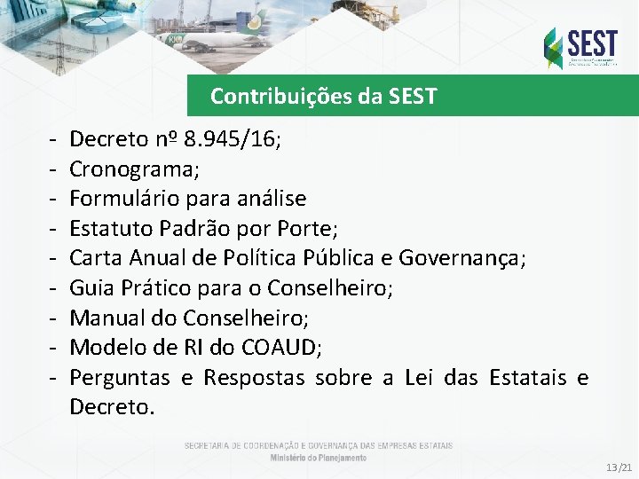 Contribuições da SEST - Decreto nº 8. 945/16; Cronograma; Formulário para análise Estatuto Padrão