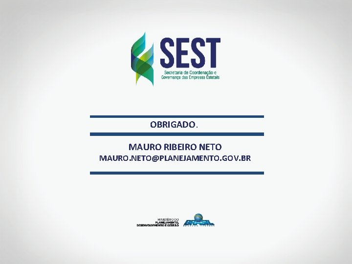 OBRIGADO. MAURO RIBEIRO NETO MAURO. NETO@PLANEJAMENTO. GOV. BR 15/21 