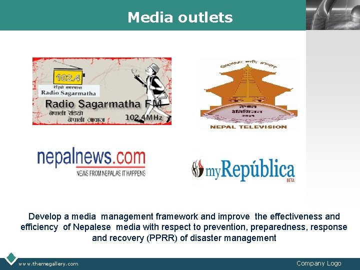 Media outlets LOGO Develop a media management framework and improve the effectiveness and efficiency Media outlets LOGO Develop a media management framework and improve the effectiveness and efficiency