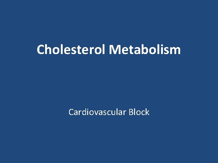 Cholesterol Metabolism Cardiovascular Block 