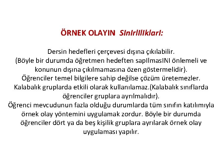  ÖRNEK OLAYIN SIn. Irl. Iklar. I: Dersin hedefleri çerçevesi dışına çıkılabilir. (Böyle bir