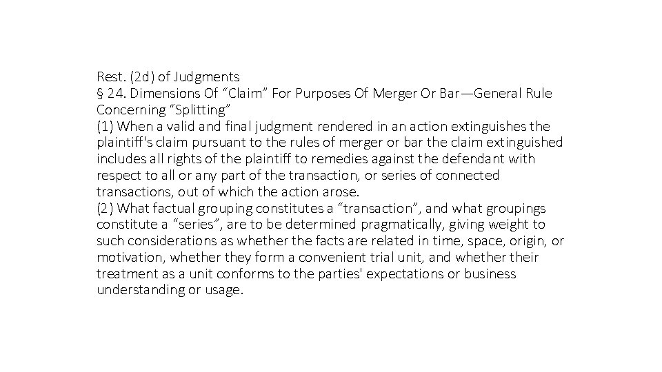 Rest. (2 d) of Judgments § 24. Dimensions Of “Claim” For Purposes Of Merger