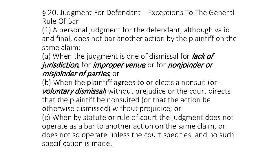 § 20. Judgment For Defendant—Exceptions To The General Rule Of Bar (1) A personal
