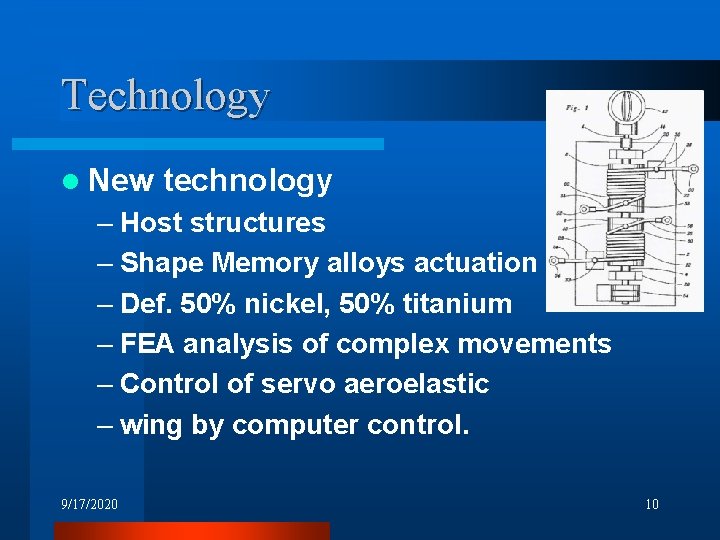 Technology l New technology – Host structures – Shape Memory alloys actuation – Def. Technology l New technology – Host structures – Shape Memory alloys actuation – Def.