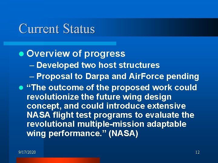 Current Status l Overview of progress – Developed two host structures – Proposal to Current Status l Overview of progress – Developed two host structures – Proposal to