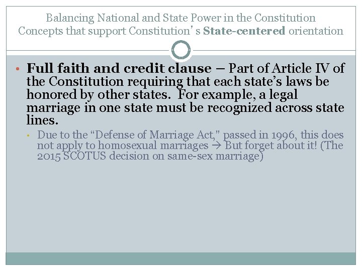 Balancing National and State Power in the Constitution Concepts that support Constitution’s State-centered orientation