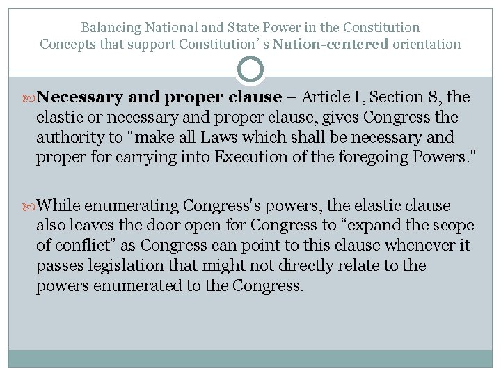 Balancing National and State Power in the Constitution Concepts that support Constitution’s Nation-centered orientation