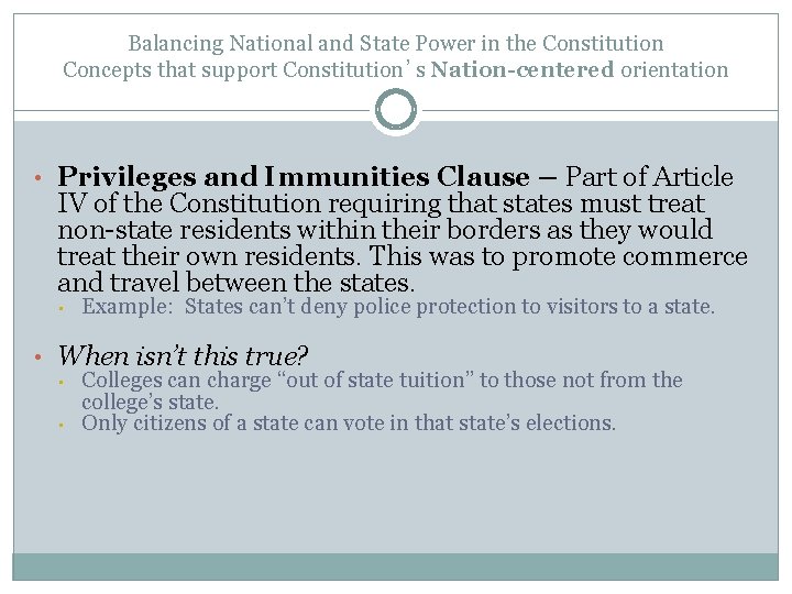 Balancing National and State Power in the Constitution Concepts that support Constitution’s Nation-centered orientation