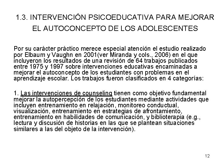 1. 3. INTERVENCIÓN PSICOEDUCATIVA PARA MEJORAR EL AUTOCONCEPTO DE LOS ADOLESCENTES Por su carácter