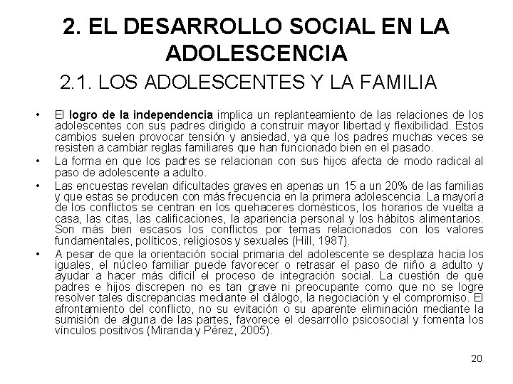 2. EL DESARROLLO SOCIAL EN LA ADOLESCENCIA 2. 1. LOS ADOLESCENTES Y LA FAMILIA