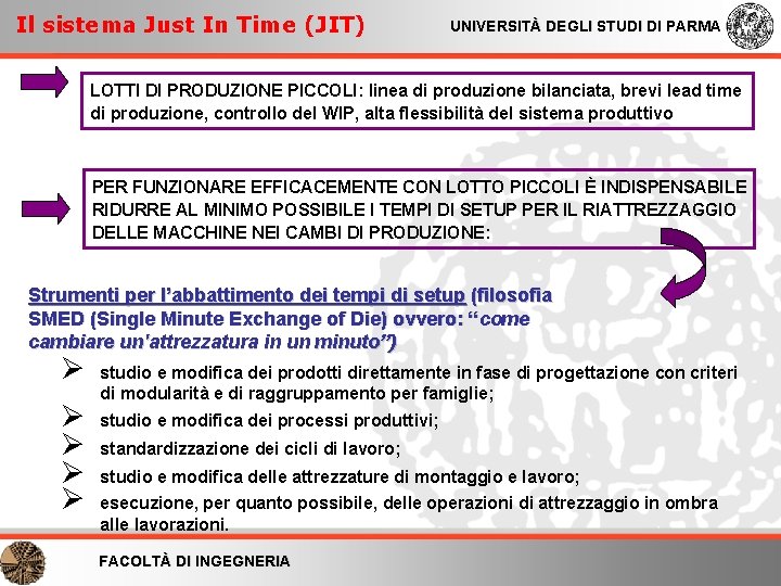 Il sistema Just In Time (JIT) UNIVERSITÀ DEGLI STUDI DI PARMA LOTTI DI PRODUZIONE