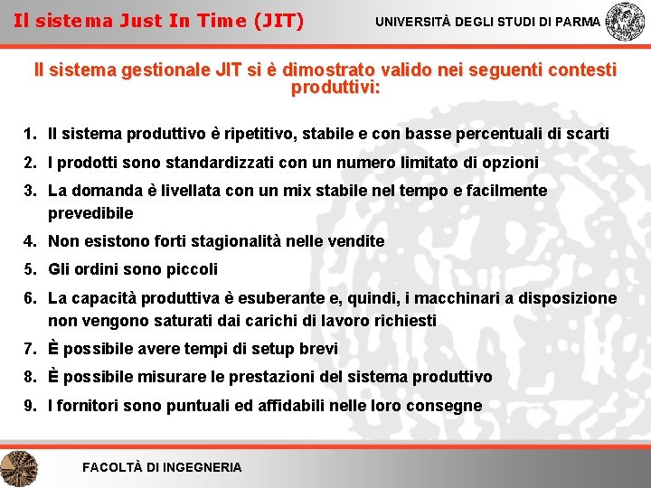 Il sistema Just In Time (JIT) UNIVERSITÀ DEGLI STUDI DI PARMA Il sistema gestionale