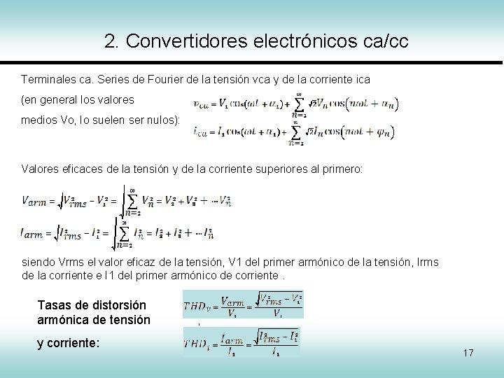 2. Convertidores electrónicos ca/cc Terminales ca. Series de Fourier de la tensión vca y